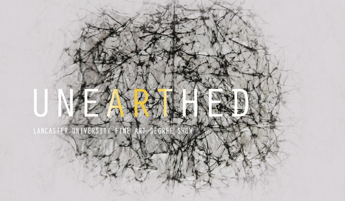 Lancaster University's Fine Art Degree Show. 16-24 June 2015. 